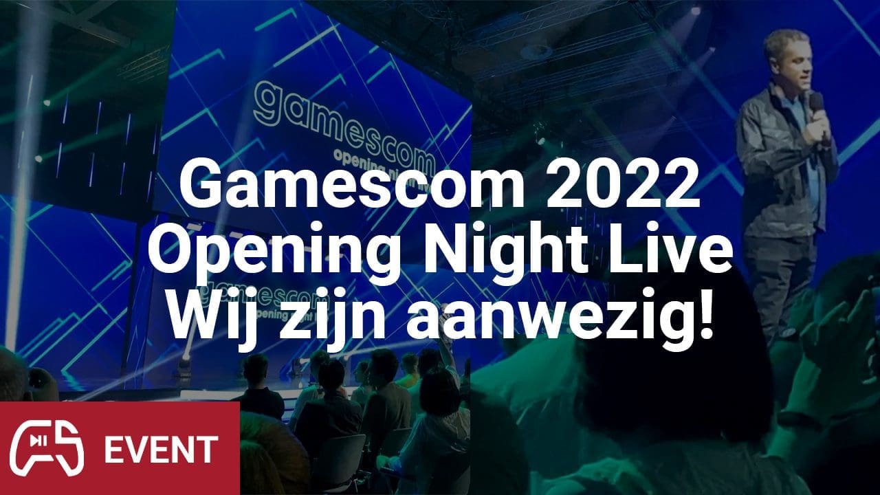 Wij waren live aanwezig! – Gamescom 2022: Opening Night Live vlog